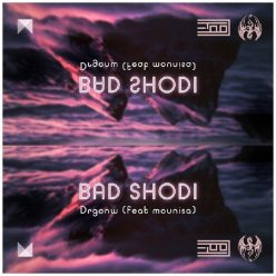 Drgonw ft Mounisa  –   Bad Shodi